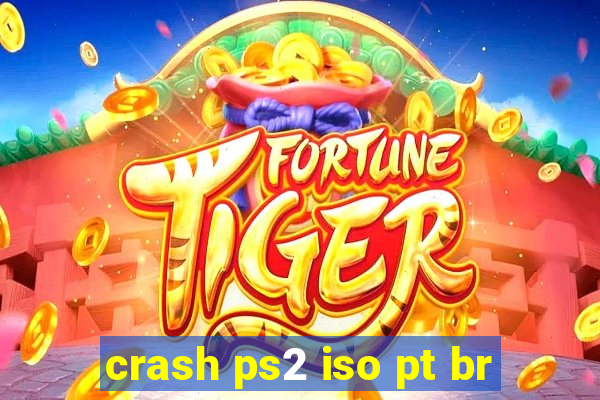 crash ps2 iso pt br